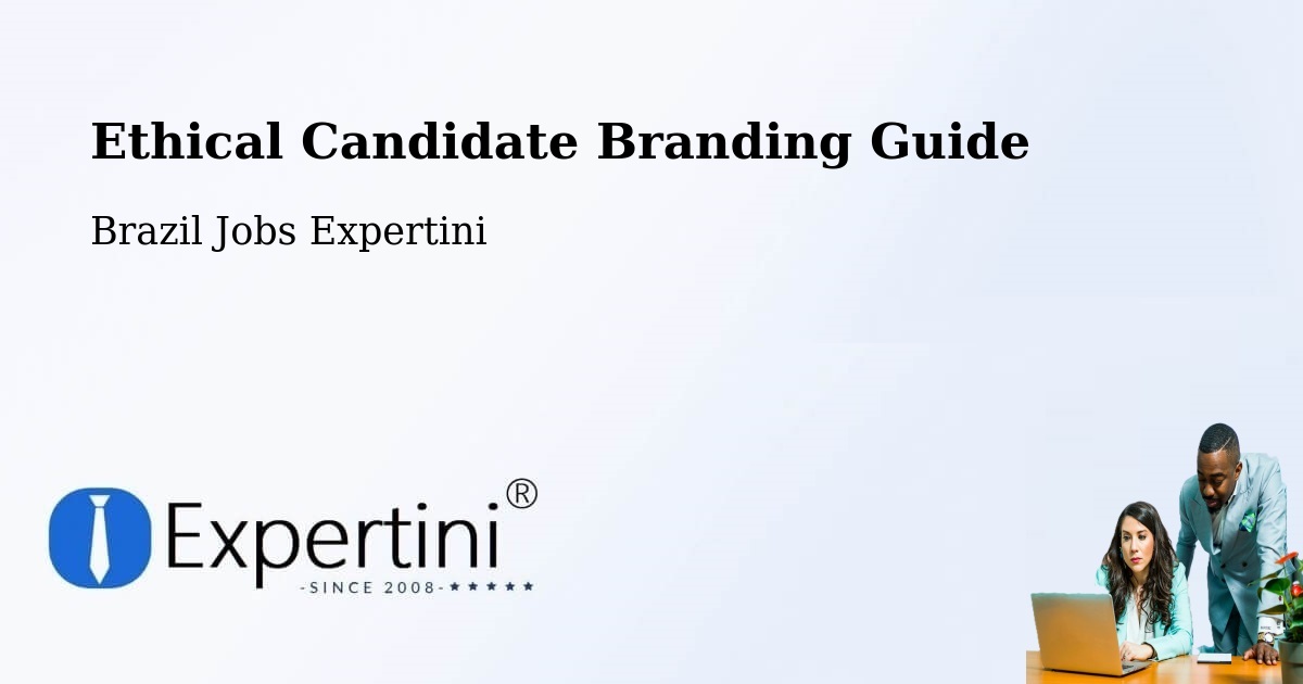 Ethical Candidate Branding Guide - Brazil Jobs Expertini